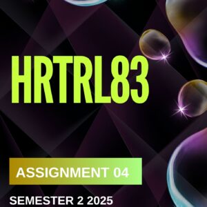 HRTRL83 ASSIGNMENT 4 SEMESTER 2 2025 ANSWERS (DUE NOVEMBER 2025)