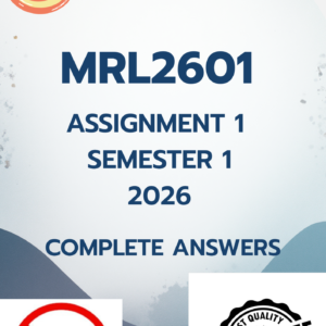 MRL2601 Assignment 1 Semester 1 2026 - DUE 6 March 2026 [COMPLETE QUESTIONS AND ANSWERS] ;100% Correct solutions and explanations.
