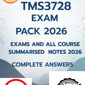 TMS3728 EXAM PACK 2026 EXAMS AND ALL COURSE SUMMARISED NOTES 2026