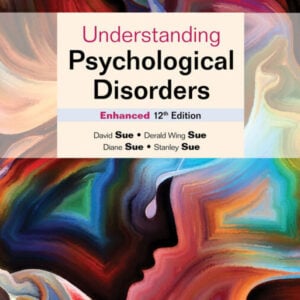Understanding Psychological Disorders Enhanced 12e