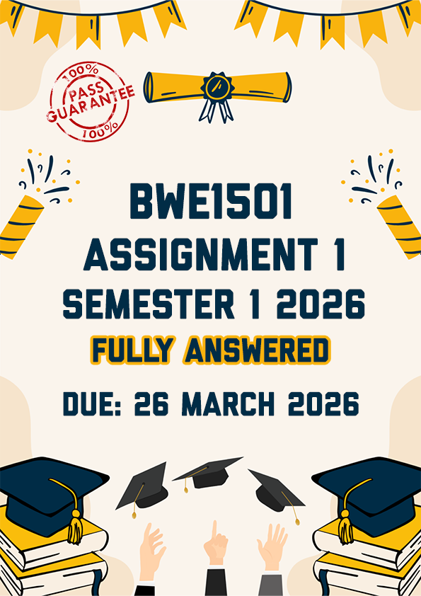 BWE1501 ASSIGNMENT 1 SEMESTER 1 2026 - FULLY ANSWERED (DUE 26 MARCH 2026)