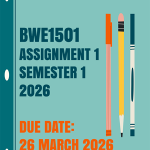 BWE1501 Assignment 1 (Elaborate Answers) Semester 1 2026 – 26 March 2026 [StudyShack]