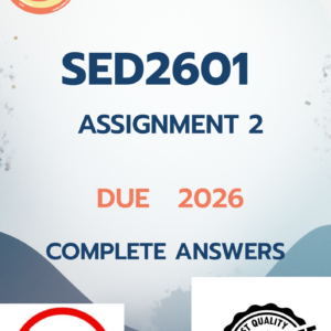 SED2601 Assignment 2 2026.[complete questions and answers];100% trusted working.