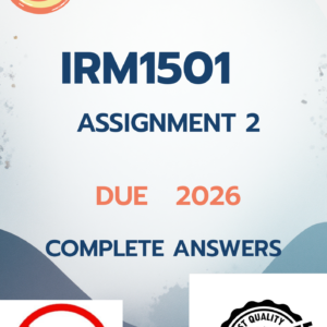 IRM1501 Assignment 2 Semester 1 2026 - DUE 2026 [COMPLETE ANSWERS];100%TRUSTED WORKINGS.