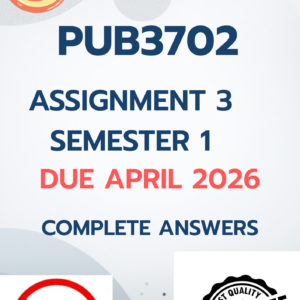 PUB3702 Assignment 3 PORTFOLIO Semester 1 2026 - DUE April 2026[COMPLETE ANSWERS];100%TRUSTED QUALITY WORKINGS