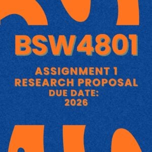 BSW4801 ASSIGNMENT ONE RESEARCH PROPOSAL COMPLETE ANSWERS {DUE DATE 2026}