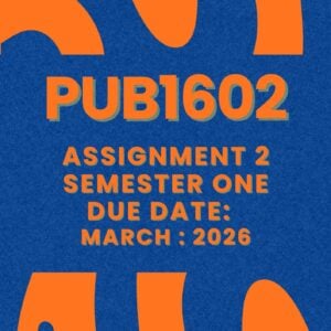 PUB1602 ASSIGNMENT TWO SEMESTER ONE 2026 COMPLETE ANSWERS {DUE DATE MARCH 2026}
