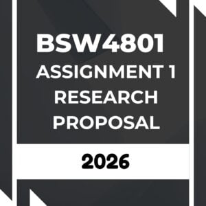 BSW4801 ASSIGNMENT 1 {RESEARCH PROPOSAL ASSIGNMENT} 2026 MEMO |DUE DATE 2026|