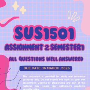 SUS1501 ASSIGNMENT TWO SEMESTER ONE 2026 (ANSWER GUIDELINES) - 16 MARCH 2026