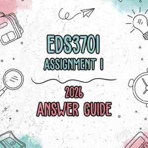 EDS3701 Assignment 1 2026 (Answer Guide)