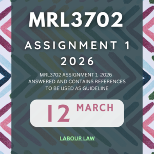 MRL3702 ASSIGNMENT 1 SEMESTER 1 2026 (ANSWERS) -- DUE DATE 12 MARCH 2026