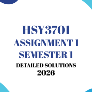 HSY3701 Assignment 1 Semester 1 (Detailed Solutions) 2026