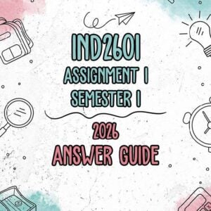 IND2601 Assignment 1 Semester 1 2026 (Answer Guide)