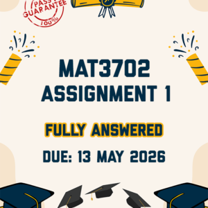 MAT3702 ASSIGNMENT 1 2026 - FULLY SOLVED (DUE 13 MAY 2026)