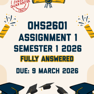 OHS2601 ASSIGNMENT 1 SEMESTER 1 2026 - FULLY ANSWERED (DUE 9 MARCH 2026)