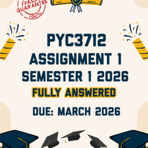 PYC3712 ASSIGNMENT 1 SEMESTER 1 2026 - FULLY ANSWERED (DUE MARCH 2026)