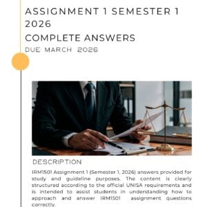 ANSWERS PROVIDED FOR IRM1501 ASSIGNMENT 1 SEMESTER 1 2026 _ DUE DATE MARCH 2026