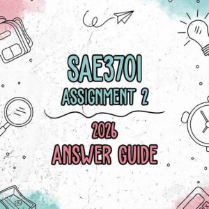 SAE3701 Assignment 2 2026 (Answer Guide)