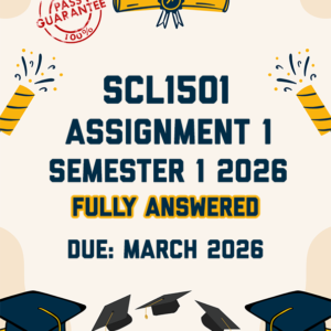 SCL1501 ASSIGNMENT 1 SEMESTER 1 2026 - FULLY ANSWERED (DUE MARCH 2026)