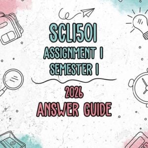 SCL1501 Assignment 1 Semester 1 2026 (Answer Guide)