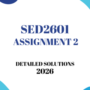 SED2601 Assignment 2 (Detailed Solutions) 2026