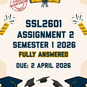 SSL2601 ASSIGNMENT 2 SEMESTER 1 2026 - THREE ANSWERS PROVIDED (DUE 2 APRIL 2026)