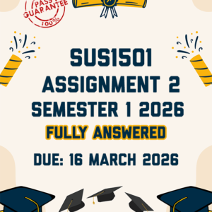 SUS1501 ASSIGNMENT 2 SEMESTER 1 2026 - FULLY ANSWERED (DUE 16 MARCH 2026)