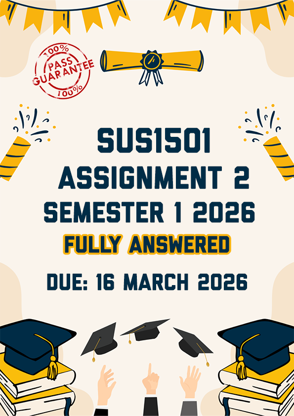 SUS1501 ASSIGNMENT 2 SEMESTER 1 2026 - FULLY ANSWERED (DUE 16 MARCH 2026)