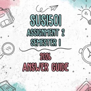 SUS1501 Assignment 2 Semester 1 2026 (Answer Guide)