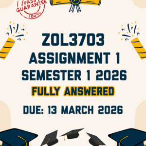 ZOL3703 ASSIGNMENT 1 SEMESTER 1 2026 - FULLY ANSWERED (DUE 13 MARCH 2026)