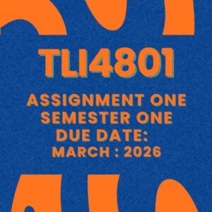 TLI4801 ASSIGNMENT ONE SEMESTER ONE 2026 COMPLETE ANSWERS {DUE DATE MARCH 2026}