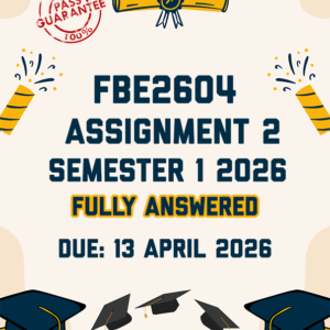 FBE2604 ASSIGNMENT 2 SEMESTER 1 2026 - FULLY ANSWERED (DUE 13 APRIL 2026)