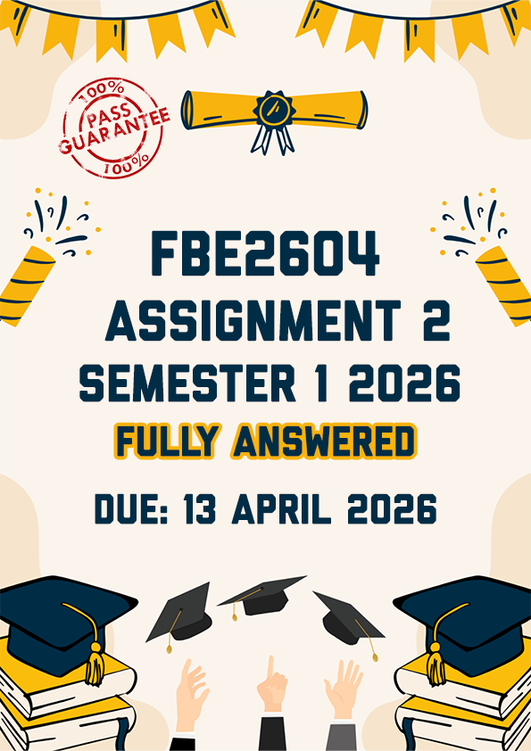 FBE2604 ASSIGNMENT 2 SEMESTER 1 2026 - FULLY ANSWERED (DUE 13 APRIL 2026)