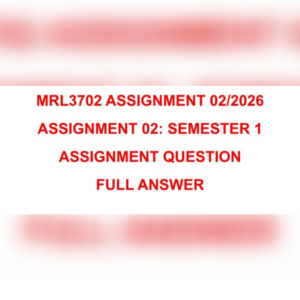 MRL3702 ASSIGNMENT 02 2026 SEM1 FULL ANSWER.pdf