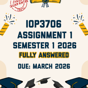 IOP3706 ASSIGNMENT 1 SEMESTER 1 2026 - FULLY ANSWERED (DUE MARCH 2026)