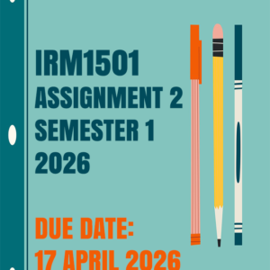 IRM1501 Assignment 2 (Elaborate Answers) Semester 1 2026 – 17 April 2026 [StudyShack]