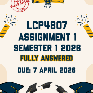 LCP4807 ASSIGNMENT 1 SEMESTER 1 2026 - FULLY ANSWERED (DUE 7 APRIL 2026)