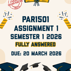 PAR1501 ASSIGNMENT 1 SEMESTER 1 2026 - FULLY ANSWERED (DUE 20 MARCH 2026)