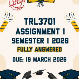 TRL3701 ASSIGNMENT 1 SEMESTER 1 2026 - FULLY ANSWERED (DUE 19 MARCH 2026)