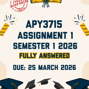 APY3715 ASSIGNMENT 1 SEMESTER 1 2026 - FULLY ANSWERED (DUE 25 MARCH 2026)