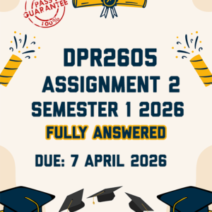 DPR2605 ASSIGNMENT 2 SEMESTER 1 2026 - FULLY ANSWERED (DUE 7 APRIL 2026)