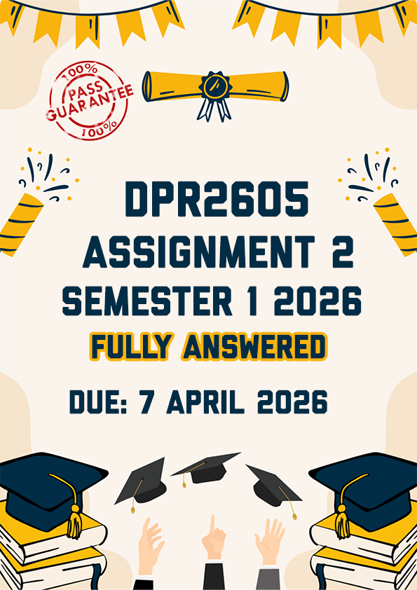 DPR2605 ASSIGNMENT 2 SEMESTER 1 2026 - FULLY ANSWERED (DUE 7 APRIL 2026)
