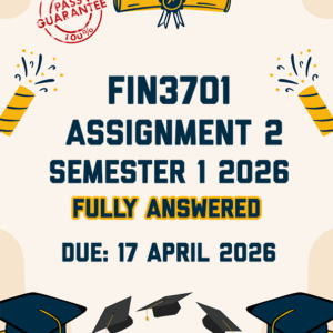 FIN3701 ASSIGNMENT 2 SEMESTER 1 2026 - FULLY ANSWERED (DUE 17 APRIL 2026)