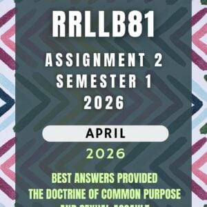 RRLLB81 Assignment 2 Semester 1 (THE DOCTRINE OF COMMON PURPOSE AND SEXUAL ASSAULT) | Complete Solutions & Detailed Answers | Due 20 March 2026 | UNISA