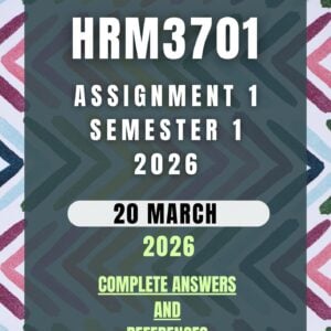 HRM3701 Assignment 1 Semester 1 (2026) | Complete Solutions & Detailed Answers | Due March 2026 | UNISA