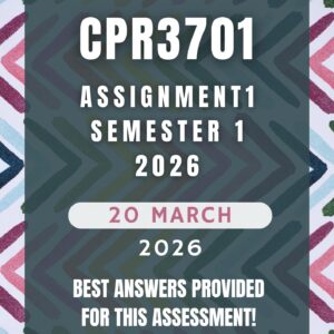 CPR3701 Assignment 1 Semester 1 (2026) | Complete Solutions & Detailed Answers | Due 20 March 2026 | UNISA