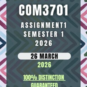COM3701 Assignment 1 Semester 1 (2026) | Complete Solutions & Detailed Answers | Due 26 March 2026 | UNISA