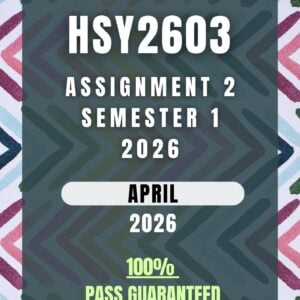 HSY2603 Assignment 2 Semester 1 (2026) Complete Answers & References | Due Date April 2026 | UNISA