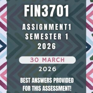 FIN3701 Assignment 1 Semester 1 (2026) | Complete Solutions & Detailed Answers | Due 30 March 2026 | UNISA