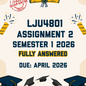 LJU4801 ASSIGNMENT 2 SEMESTER 1 2026 - FULLY ANSWERED (DUE APRIL 2026)